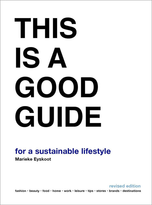 This Is A Good Guide - for a Sustainable Lifestyle
