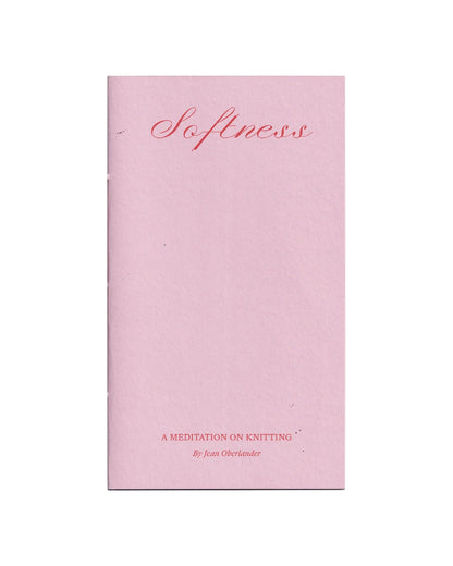Softness - A Meditation on Knitting: Jean Oberlander