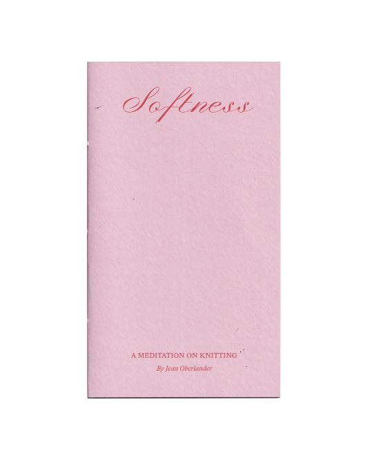 Softness - A Meditation on Knitting: Jean Oberlander