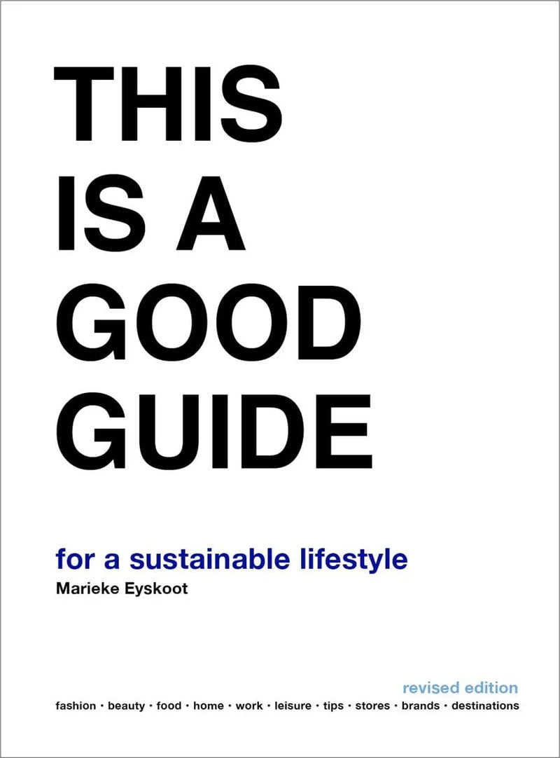 This Is A Good Guide - for a Sustainable Lifestyle