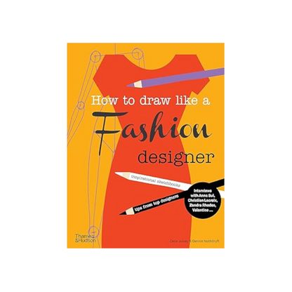 How to Draw Like a Fashion Designer