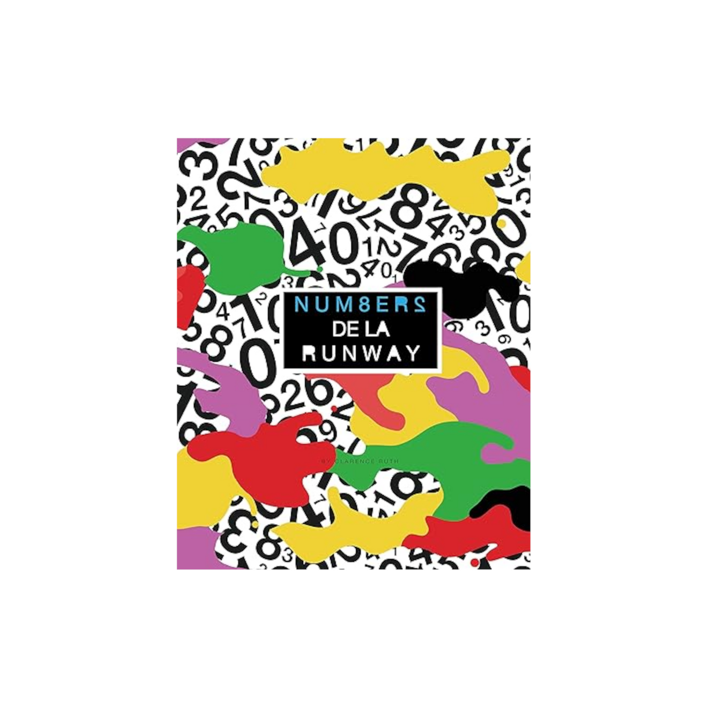Num8ers de la Runway: Fashionable Counting in English and French by Clarence Ruth