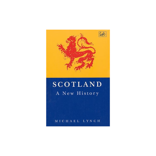 Scotland: a New History by Michael Lynch