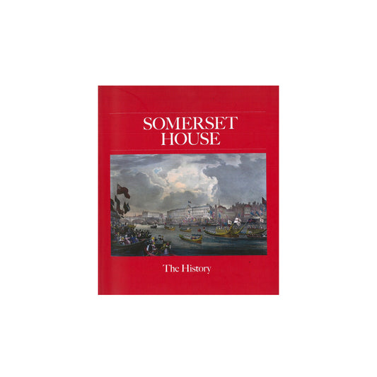 Somerset House - The History (Hardcover)